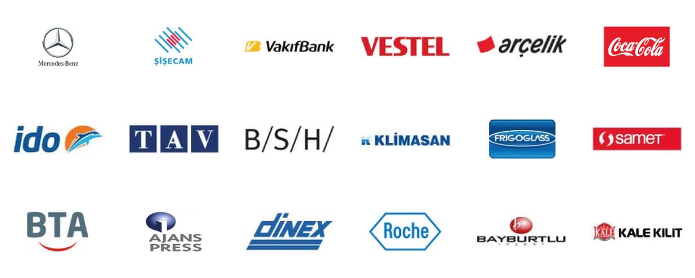 Referans markaları: Mercedes-Benz, Şişecam, Vakıfbank, Vestel, Coca-Cola, Arçelik, İDO, TAV, BSH, Klimasan, Samet Kalıp, BTA, Ajans Press, Dinex, Roche, Bayburtlu, Kale Kilit ve diğerleri